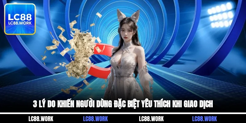 3 lý do mà hội viên nên tham gia giao dịch