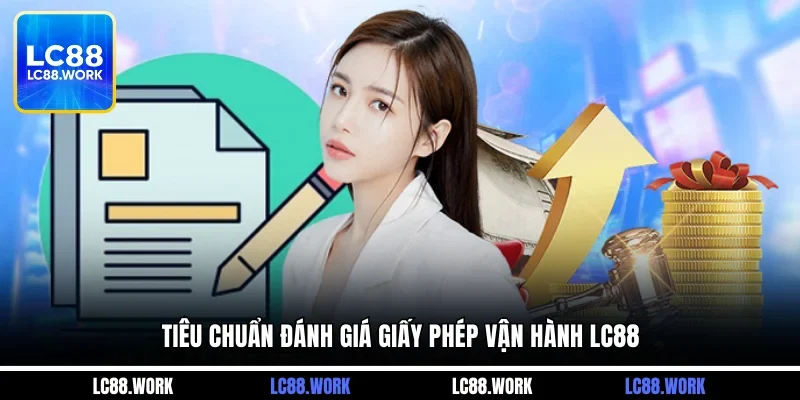 Tiêu chuẩn đánh giá giấy phép vận hành LC88